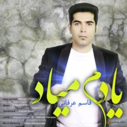 Ø¯Ø§Ù†Ù„ÙˆØ¯ Ø¢Ù‡Ù†Ú¯ Ø¬Ø¯ÛŒØ¯ Ù‚Ø§Ø³Ù… Ø¹Ø±ÙØ§Ù†ÛŒ  ÛŒØ§Ø¯Ù… Ù…ÛŒØ§Ø¯ Ø¨Ø§ Ú©ÛŒÙÛŒØª Ø¨Ø§Ù„Ø§