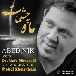 Ø¯Ø§Ù†Ù„ÙˆØ¯ Ø¢Ù‡Ù†Ú¯ Ø¬Ø¯ÛŒØ¯ Ø¹Ø¨Ø¯ Ù†ÛŒÚ©  Ù…Ø§Ù‡ Ú†Ø´Ù…Ø§Øª Ø¨Ø§ Ú©ÛŒÙÛŒØª Ø¨Ø§Ù„Ø§