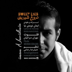 دانلود آهنگ جدید ایمان نویدی نیا  دروغ شیرین با کیفیت بالا