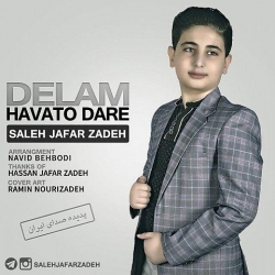 Ø¯Ø§Ù†Ù„ÙˆØ¯ Ø¢Ù‡Ù†Ú¯ Ø¬Ø¯ÛŒØ¯ ØµØ§Ù„Ø­ Ø¬Ø¹ÙØ± Ø²Ø§Ø¯Ù‡  Ø¯Ù„Ù… Ù‡ÙˆØ§ØªÙˆ Ø¯Ø§Ø±Ù‡ Ø¨Ø§ Ú©ÛŒÙÛŒØª Ø¨Ø§Ù„Ø§
