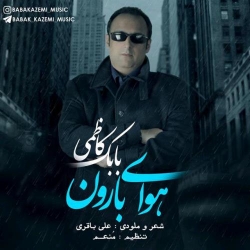 Ø¯Ø§Ù†Ù„ÙˆØ¯ Ø¢Ù‡Ù†Ú¯ Ø¬Ø¯ÛŒØ¯ Ø¨Ø§Ø¨Ú© Ú©Ø§Ø¸Ù…ÛŒ  Ù‡ÙˆØ§ÛŒ Ø¨Ø§Ø±ÙˆÙ† Ø¨Ø§ Ú©ÛŒÙÛŒØª Ø¨Ø§Ù„Ø§