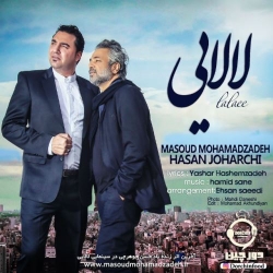 Ø¯Ø§Ù†Ù„ÙˆØ¯ Ø¢Ù‡Ù†Ú¯ Ø¬Ø¯ÛŒØ¯ Ø­Ø³Ù† Ø¬ÙˆÙ‡Ø±Ú†ÛŒ Ùˆ Ù…Ø³Ø¹ÙˆØ¯ Ù…Ø­Ù…Ø¯Ø²Ø§Ø¯Ù‡  Ù„Ø§Ù„Ø§ÛŒÛŒ Ø¨Ø§ Ú©ÛŒÙÛŒØª Ø¨Ø§Ù„Ø§
